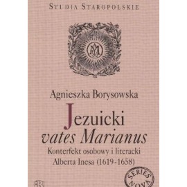 Jezuicki vates Marianus Agnieszka Borysowska