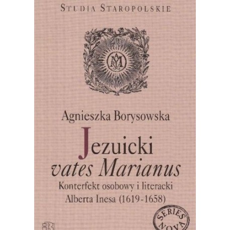 Agnieszka Borysowska Jezuicki vates Marianus NOWA