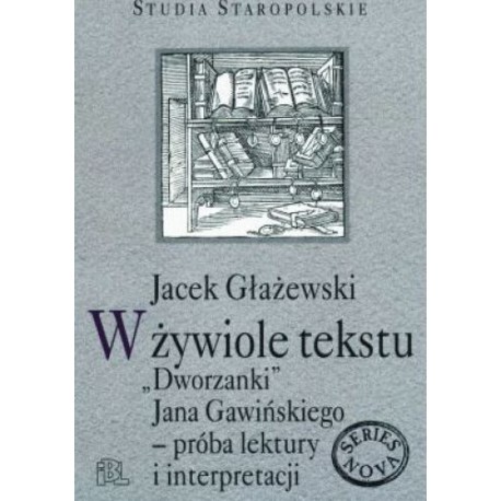 Głażewski W żywiole tekstu Dworzanki Gawińskiego