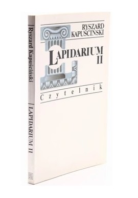 Lapidarium II Ryszard Kapuściński
