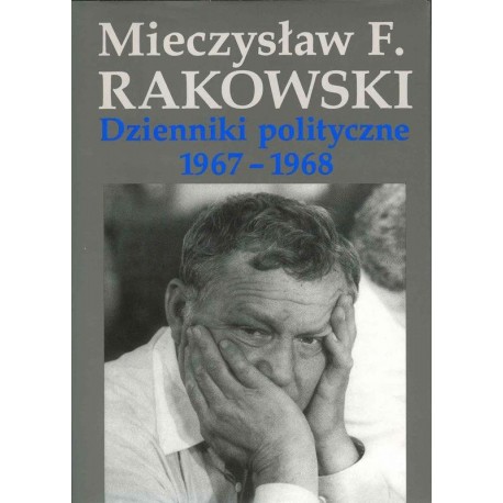 Dzienniki polityczne 1967-1968 Mieczysław F. Rakowski
