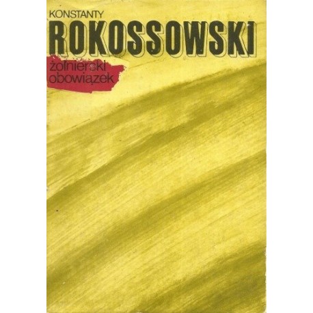 Żołnierski obowiązek Konstanty Rokossowski