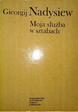 Moja służba w sztabach Gieorgij Nadysiew