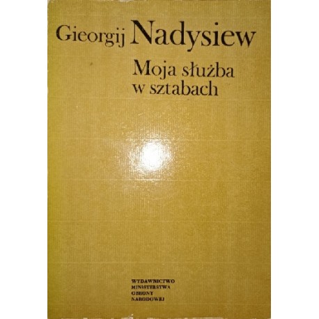 Moja służba w sztabach Gieorgij Nadysiew