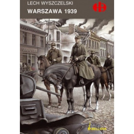 Warszawa 1939 Seria Historyczne Bitwy Lech Wyszczelski