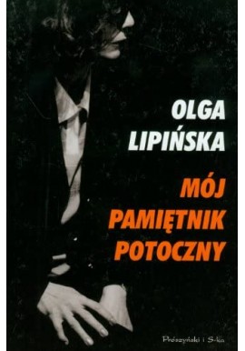 Mój pamiętnik potoczny Olga Lipińska