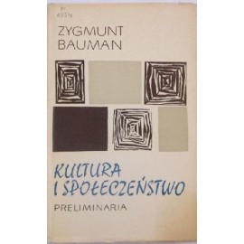 Kultura i społeczeństwo Preliminaria Zygmunt Bauman