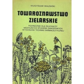 Towaroznawstwo zielarskie Władysław Walewski