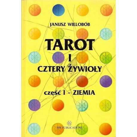 Tarot i Cztery Żywioły Część I - Ziemia Janusz Wielobób