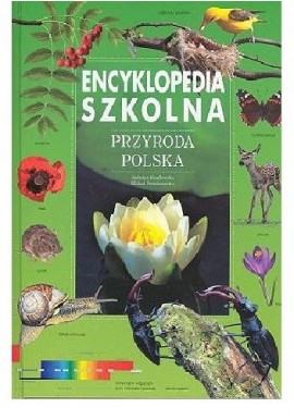 Encyklopedia szkolna Przyroda polska Jadwiga Knaflewska, Michał Siemionowicz