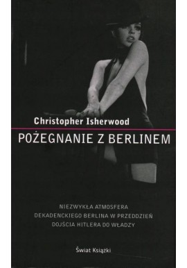 Pożegnanie z Berlinem Christopher Isherwood