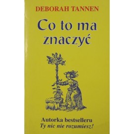 Co to ma znaczyć Deborah Tannen