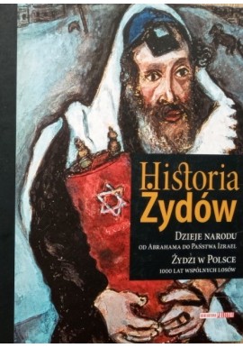 Historia Żydów Dzieje narodu od Abrahama do Państwa Izrael Leszek Będkowski, Anita Brzostowska (red.) + CD