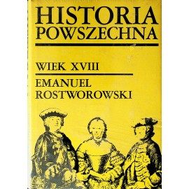 Historia powszechna Wiek XVIII Emanuel Rostworowski