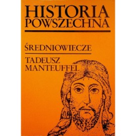 Historia powszechna Średniowiecze Tadeusz Manteuffel