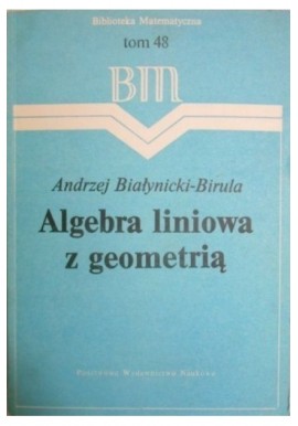 Algebra liniowa z geometrią Andrzej Białynicki-Birula