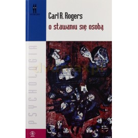 O stawaniu się sobą Carl R. Rogers