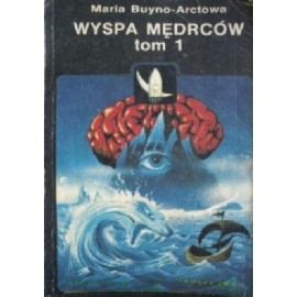 Wyspa Mędrców tom 1 Maria Buyno-Arctowa