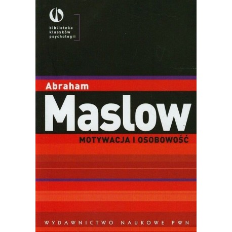 Motywacja i osobowość Abraham Maslow