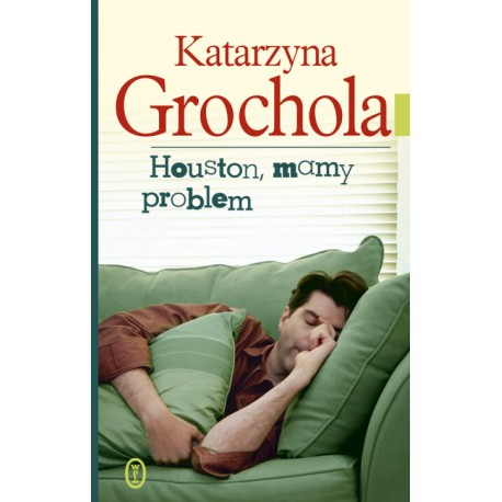 Houston, mamy problem Katarzyna Grochola