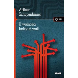 O wolności ludzkiej woli Arthur Schopenhauer