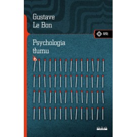 Psychologia tłumu Gustave Le Bon