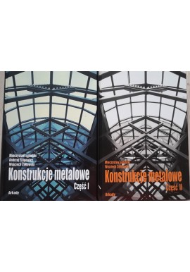 Konstrukcje metalowe (kpl - 2 tomy) Mieczysław Łubiński, Andrzej Filipowicz, Wojciech Żółtowski