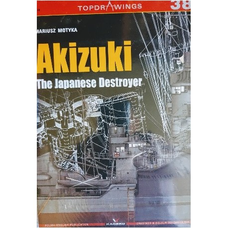 Akizuki. The Japanese Destroyer Mariusz Motyka