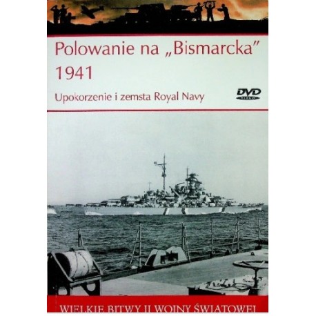 Polowanie na "Bismarcka" 1941 Upokorzenie i zemsta Rotal Navy Artur Marciniak + DVD