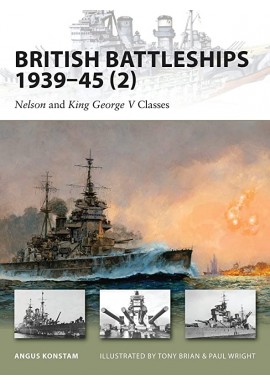 British Battleships 1939-45 (2) Nelson and King George V Classes Angus Konstam