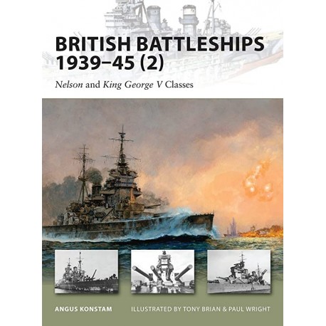 British Battleships 1939-45 (2) Nelson and King George V Classes Angus Konstam