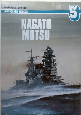 Nagato Mutsu Mirosław Skwiot Seria Monografie Morskie nr 5