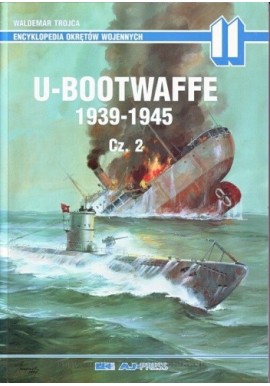 U-Bootwaffe 1939-1945 Cz. 2 Waldemar Trojca