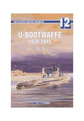 U-Bootwaffe 1939-1945 Cz. 3 Waldemar Trojca