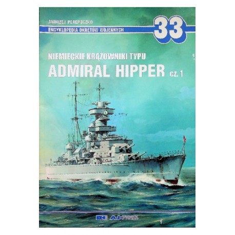 Niemieckie krążowniki typu Admiral Hipper cz. 1 Andrzej Perepeczko