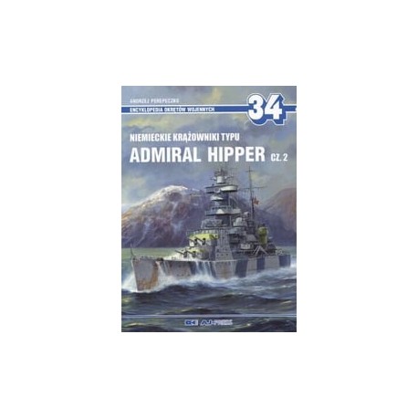 Niemieckie krążowniki typu Admiral Hipper cz. 2 Andrzej Perepeczko
