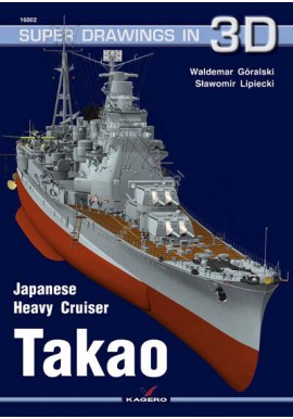 Japanese Heavy Cruiser Takao Waldemar Góralski, Mirosław Skwiot