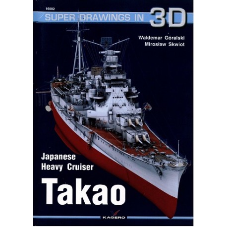 Japanese Heavy Cruiser Takao Waldemar Góralski, Mirosław Skwiot