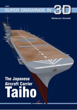 The Japanese Aircraft Carrier Taiho Waldemar Góralski