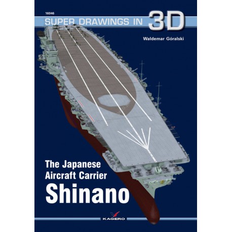 The Japanese Aircraft Carrier Shinano Waldemar Góralski