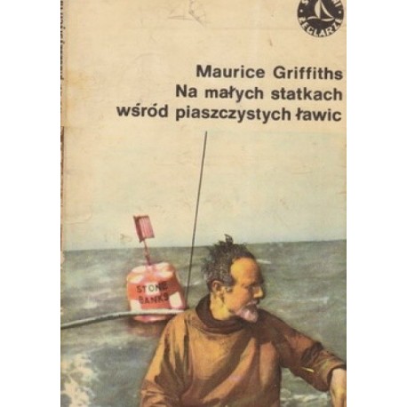 Na małych statkach wśród piaszczystych ławic Maurice Griffiths