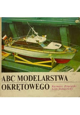 ABC Modelarstwa Okrętowego Kazimierz Dzięcielski, Leon Staniszewski