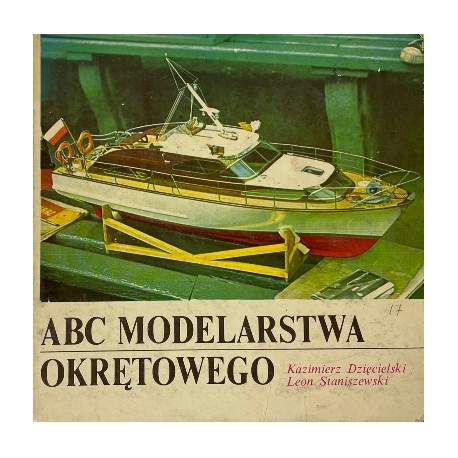 ABC Modelarstwa Okrętowego Kazimierz Dzięcielski, Leon Staniszewski