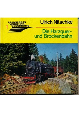 Die Harzquer- und Brockenbahn Ulrich Nitschke