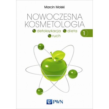 Nowoczesna kosmetologia Tom 1 Marcin Molski