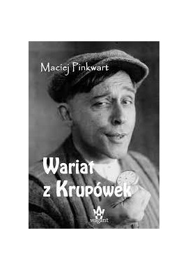 Wariat z Krupówek Maciej Pinkwart