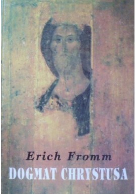 Dogmat Chrystusa Erich Fromm