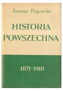 Janusz Pajewski Historia powszechna 1871-1918 Mapy