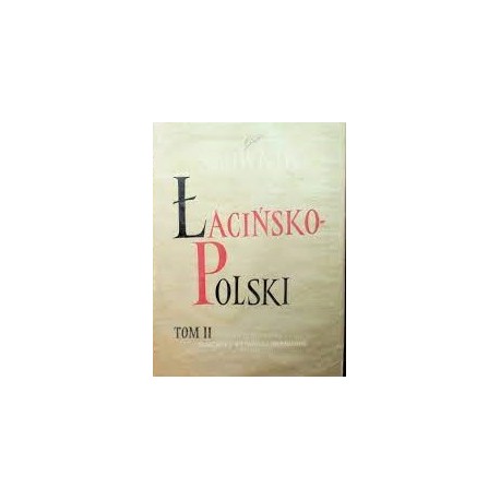 Słownik Łacińsko - Polski Tom II Marian Plezi (red,)