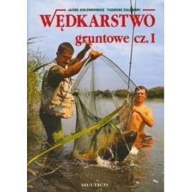Wędkarstwo gruntowe cz. I Jacek Kolendowicz, Tadeusz Zalewski